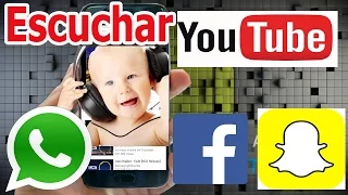 Cómo escuchar Youtube mientras usas WhatsApp, Facebook,Snapchat o cualquier aplicación