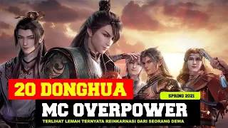 20 DONGHUA MC OVERPOWER TERLIHAT LEMAH PADAHAL DEWA !!! SPRING 2021 ( reupload )