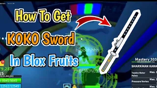 How To Get Legendary KOKO Sword In Blox Fruits (2024) | KOKO Sword Guide Blox Fruits
