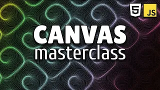 HTML Canvas DEEP DIVE