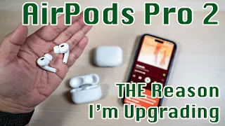 AirPods Pro 2 vs AirPods Pro | My One Reason to Upgrade