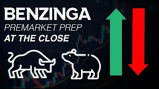 PreMarket Prep AT THE CLOSE | Benzinga Live Stock Market