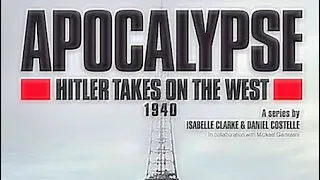 Apocalypse 🟥 Hitler Takes On West 1940 🟥 Episode - 2 Last Battles
