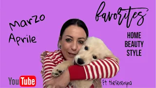 Preferiti marzo aprile ft theserenyna