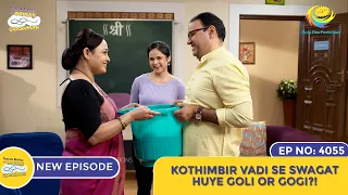 NEW! Ep 4055 - Kothimbir Vadi Se Swagat Huye Goli Or Gogi?! I Taarak Mehta Ka Ooltah Chashmah |