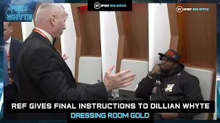 Amazing behind the scenes access: Ref gives Dillian Whyte final instructions before Tyson Fury fight