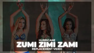 Hurricane - Zumi Zimi Zami | Replacement Video