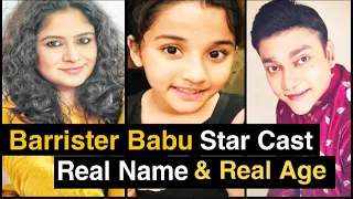 Barrister Babu Serial Cast Real Name & Real Age Full Details | Bondita | Anirudh | EWB