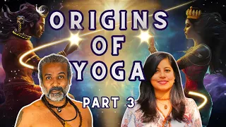 The Secret Origins of Yoga: Discover the 6 Immortal Schools | Part 3