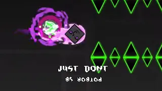 (MOST VIEWED) Just Don’t by robtop (Geometry Dash)