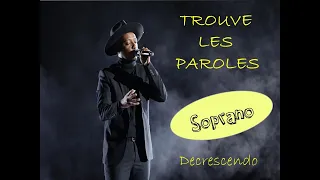 Trouve les paroles [Spécial Soprano] ☺♪♫