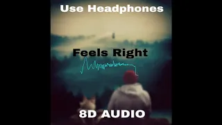 8D (Audio) FEELS RIGHT