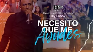 Billy Laboy - Necesito que me ayudes (10th Aniversario Gilberto Peguero)