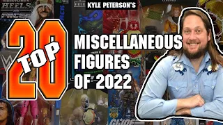 The Kyle Peterson Top 20 Misc. Action Figures of 2022!