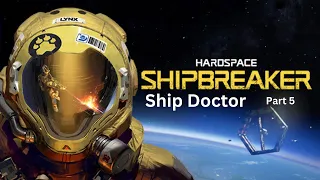 Hardspace Shipbreaker! Moar Salvage! Part 5!