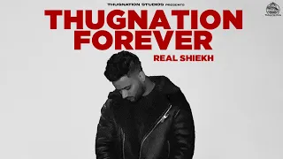 Thugnation Forever (Official Video) Real Sheikh | New Punjabi Songs 2023 | Latest Punjabi Songs 2023