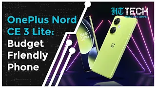 OnePlus Nord CE 3 Lite | Is this affordable flagship phone? | Price, Specs, features | Tech Primer