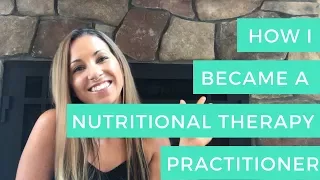 How I Became A Nutritional Therapy Practitioner (NTP)