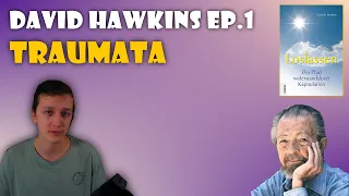 TRAUMATA | David Hawkins (EP.1)