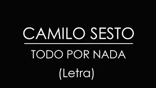 Camilo Sesto - Todo Por Nada (Letra) (Homenaje 1946-2019)