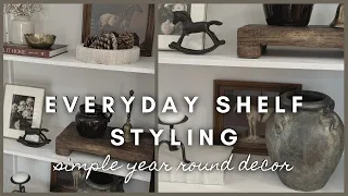 Everyday Shelf Styling | simple year round decor