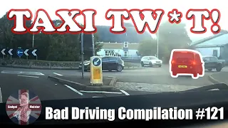 UK Dash Cam Bad Drivers & Observations - Compilation 121