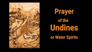 Prayer of the Undines or water spirits