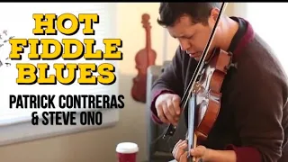 Hot Fiddle Blues - Patrick Contreras & Steve Ono