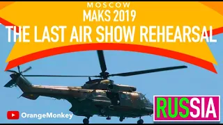 MAKS 2019 THE LAST  AIRSHOW REHEARSAL IN MOSCOW