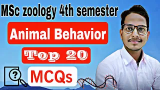 Animal Behavior Top 20 most important MCQs | MSc zoology 4th semester MCQs | by Irshad Ali |