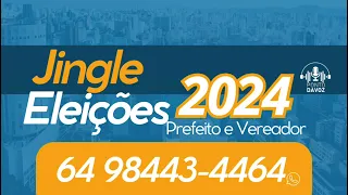 JINGLE ELEITORAL 2024 - PREFEITO E VEREADOR #campanhaeleitoral #vereadordopovo #prefeitodopovo