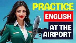 🛫 "English Conversation At The Airport | Listening & Speaking Practice" 🎧