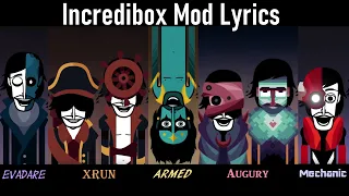 Incredibox Mod Lyrics (Evadare, Xrun, Armed, Augury, Mechanic)