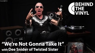 Behind The Vinyl - "We're Not Gonna Take It" with Dee Snider of Twisted Sister