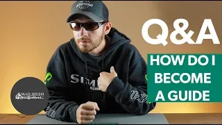 Q&A | #4 - How do I become a fly fishing guide?