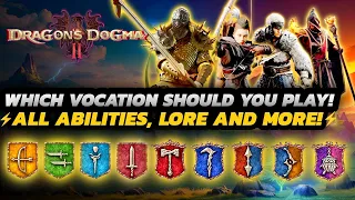 Dragon's Dogma 2 - Which Class/Vocation Should YOU Pick?! | ALL Abilities OUTLINED + Tier LIST
