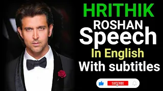 Hrithik Roshan speech in English with subtitles || speech in English || Hrithik Roshan #Like