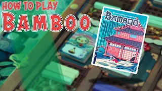 Bamboo | How To Play | Learn To Play in 10 Minutes!