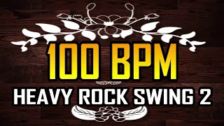 100 BPM - Heavy Rock Swing 2 - 4/4 Drum Track - Metronome - Drum Beat