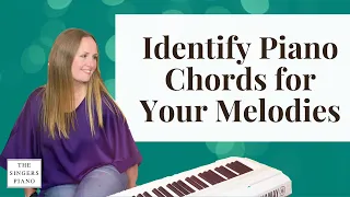 HOW TO FIND THE CHORDS TO YOUR MELODIES | The Singer's Piano