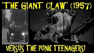 "The Giant Claw" (1957) Versus The Punk Teenagers!