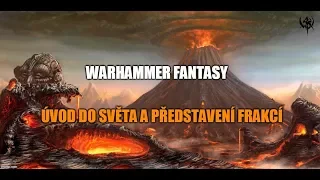 Úvod do světa Warhammeru Fantasy a představení frakcí CZ/SK