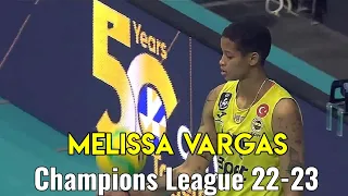 [Champions League 2022/23] [Quarter-final] [Fenerbahce vs Conegliano] [Melissa Vargas]