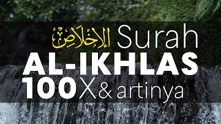 Surah Al Ikhlas beserta arti Indonesia | 100x