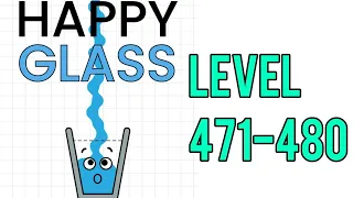 Happy Glass Level 471-480 Walkthrough | Android Gameplay.