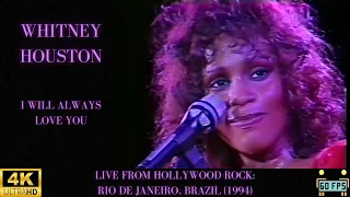 Whitney Houston- I Will Always Love You-RIO(1/23/1994)4K HD STEREO-BEST COPY