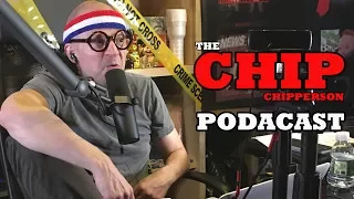 The Chip Chipperson Podacast - 008 - Memorial Day Extravaganza