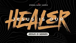 Jesus Is Our Healer | JB Nevari