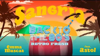 Emma Muscat feat. Astol - Sangria (Retro Fresh & Mextazuma 80's Remix)