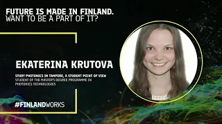 Future is made in Finland, Episode 3: Studying Photonics in Tampere - a student point of view